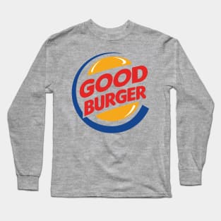 Let's get a Good Burger! Long Sleeve T-Shirt